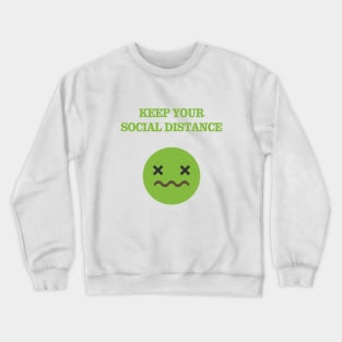 Keep Your Distance Crewneck Sweatshirt